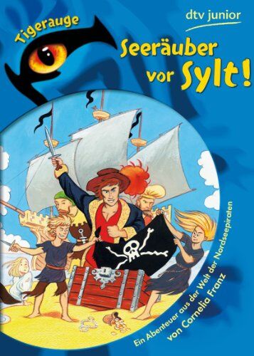 Cornelia Franz - Seeräuber vor Sylt!: Ein Abenteuer aus der Welt der Nordseepiraten - Preis vom 19.10.2026 19:33:35 h