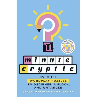 Minute Cryptic, Taschenbuch von Angas Tiernan,Liam Runnalls, St. Martin's Publishing Group, 978-1-250-42151-7