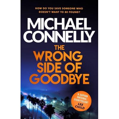 The Wrong Side of Goodbye, Taschenbuch von Michael Connelly, Orion Publishing Group, 978-1-4091-4751-0