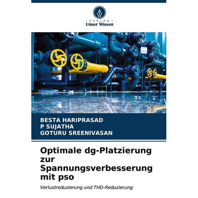 Optimale dg-Platzierung zur Spannungsverbesserung mit pso, Taschenbuch von Besta Hariprasad,P. Sujatha,Goturu Sreenivasan, Verlag Unser Wissen,