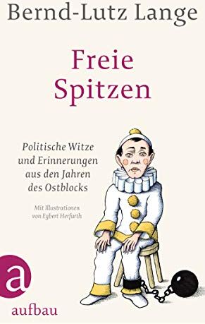 Bernd-Lutz Lange - Freie Spitzen: Politische Witze und Erinnerungen aus den Jahren des Ostblocks - Preis vom 04.10.2026 03:51:26 h