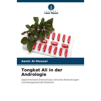 Tongkat Ali in der Andrologie, Taschenbuch von Aamir Al-Mosawi, Verlag Unser Wissen
