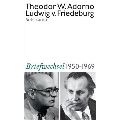 Theodor W. Adorno, Ludwig von Friedeburg, Briefwechsel 1950-1969, Gebundene Ausgabe von Theodor W. Adorno,Ludwig Friedeburg, Suhrkamp,