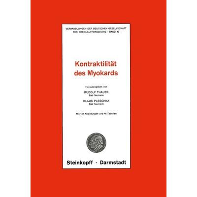 Thema: Kontraktilität des Myokards, Taschenbuch von R. Thauer,K. Pleschka, Steinkopff, 978-3-7985-0472-1