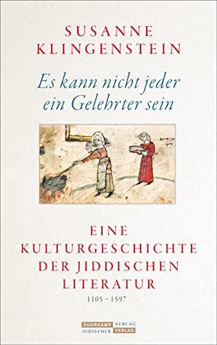 Susanne Klingenstein - Es kann nicht jeder ein Gelehrter sein: Eine Kulturgeschichte der jiddischen Literatur 1105-1597 - Preis vom 09.10.2026 07:28:09 h