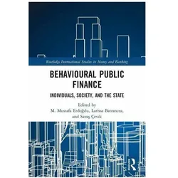 Behavioural Public Finance, Sachbücher von M. Mustafa Erdoğdu, Savaş Çevik, Larissa Batrancea