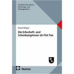 DieErbschaft-undSchenkungsteueralsFlatTax, Fachbücher von Marcel Mayer