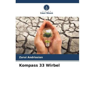 Kompass 33 Wirbel, Taschenbuch von Zarui Andriasian, Verlag Unser Wissen, 978-620-5-70719-7