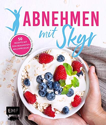 Abnehmen mit Skyr – Der gesunde Ernährungstrend aus Island: 50 Rezepte mit dem bekannten Milchprodukt - Preis vom 09.10.2026 07:28:09 h
