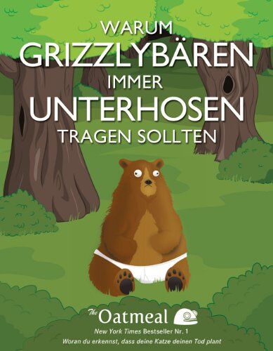 The Oatmeal - Warum Grizzlybären immer Unterhosen tragen sollten - Preis vom 11.10.2026 03:10:56 h