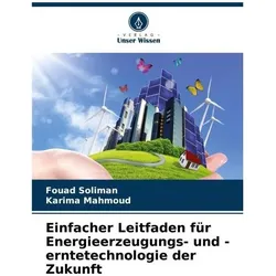 Soliman:Einfacher Leitfaden für Energie, Ratgeber von Fouad Soliman, Karima Mahmoud