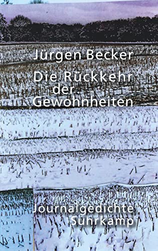 Jürgen Becker - Die Rückkehr der Gewohnheiten: Journalgedichte - Preis vom 09.10.2026 07:28:09 h