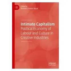Intimate Capitalism, Fachbücher von Shankar Nayak, Bhabani