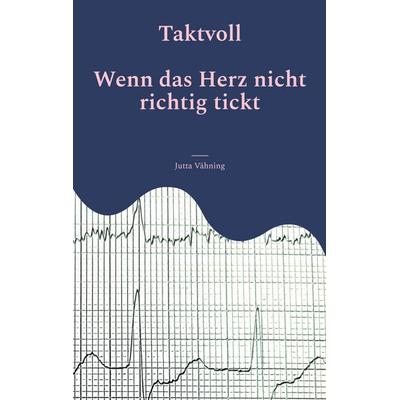 Taktvoll, Taschenbuch von Jutta Vähning, BoD – Books on Demand, 978-3-7578-8771-1