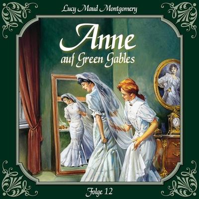 Anne auf Green Gables, Folge 12: Viele glückliche Paare - Lucy Maud Montgomery, Audio, 4049709941562