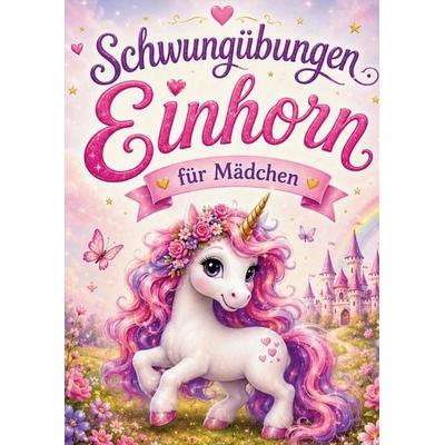 Vorschulbuch - Schwungübungen Einhorn für Mädchen, Taschenbuch von S&L Inspirations Lounge, S & L Inspirations Lounge, 978-3-912987-28-7