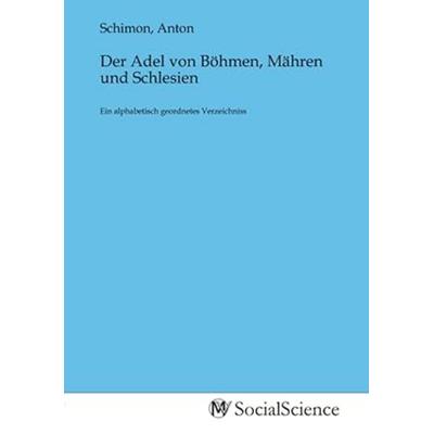 Der Adel von Böhmen, Mähren und Schlesien, Taschenbuch von , MV-SocialScience, 978-3-96882-639-4