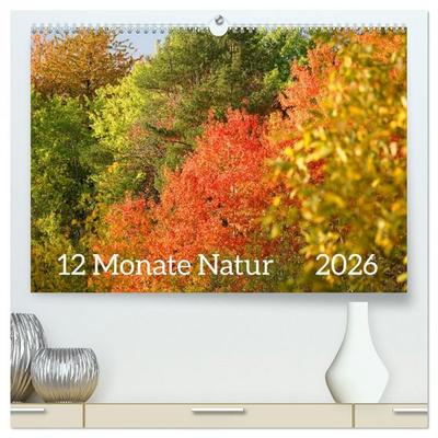 12 Monate Natur (hochwertiger Premium Wandkalender 2026 DIN A2 quer), Kunstdruck in Hochglanz