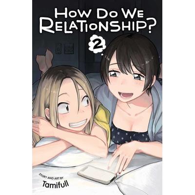 How Do We Relationship?, Vol. 2, Taschenbuch von Tamifull, Simon & Schuster direkt, 978-1-974717-39-2