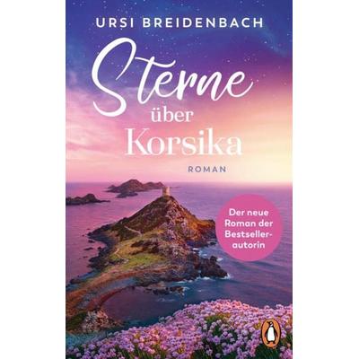 Sterne über Korsika, Taschenbuch von Ursi Breidenbach, Penguin, 978-3-328-10669-2