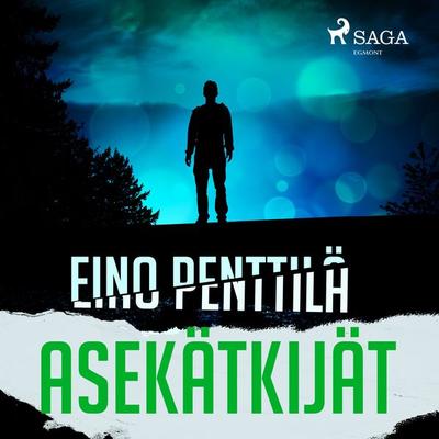 Asekätkijät - Eino Penttilä, Audio, 9788728541111