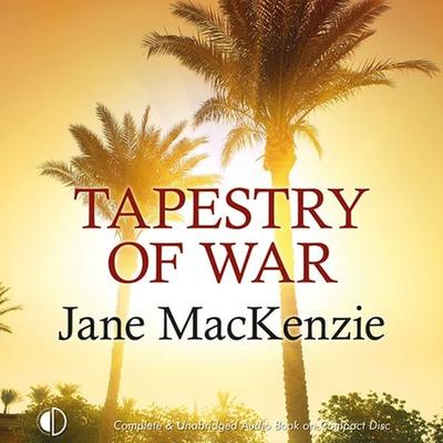 Tapestry of War - Jane MacKenzie, Audio, 9781407974118