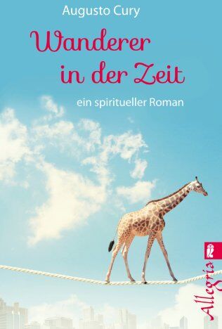 Augusto Cury - Wanderer in der Zeit: ein spiritueller Roman - Preis vom 10.10.2026 11:48:34 h