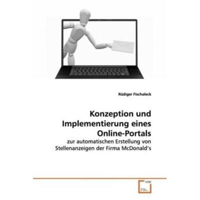 Fischaleck, R: Konzeption und Implementierung eines Online-P, Taschenbuch von Rüdiger Fischaleck, VDM, 978-3-639-13152-9