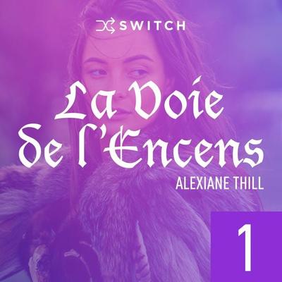 La Voie de l'Encens 1 - Alexiane Thill, Audio, 9791038900738