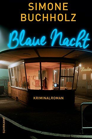 Simone Buchholz - Blaue Nacht: Kriminalroman (suhrkamp taschenbuch) - Preis vom 10.10.2026 11:48:34 h