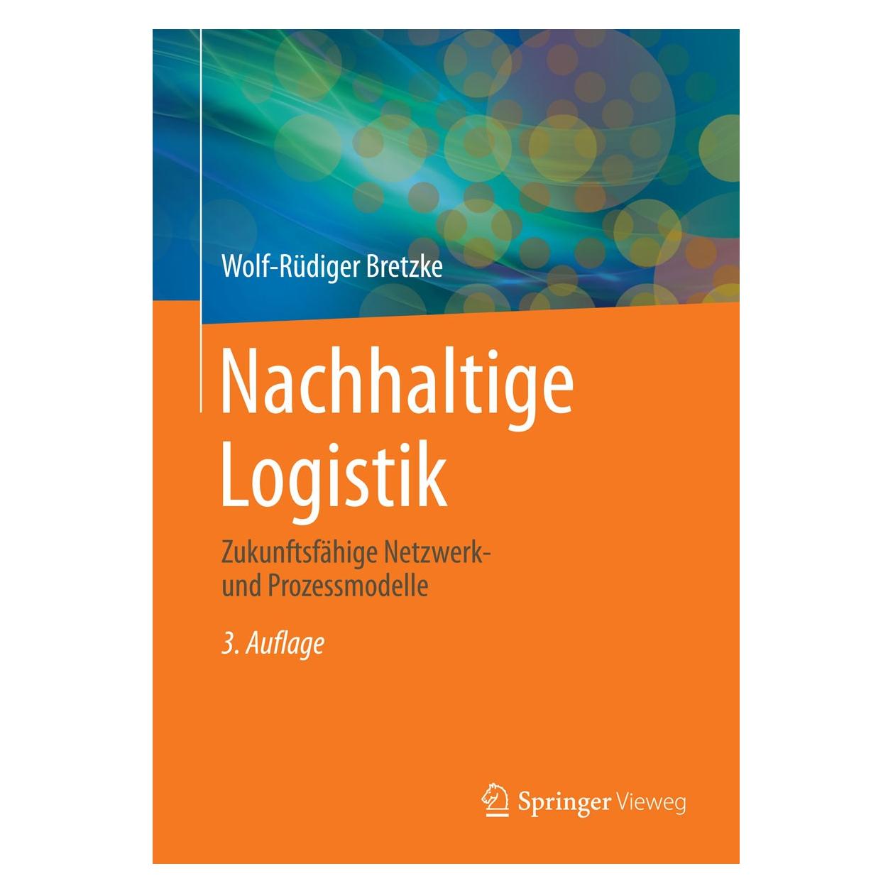 Springer Nachhaltige Logistik (Deutsch, Wolf-Rüdiger Bretzke, 2014) (9783662438442)