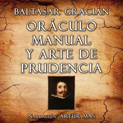 Oráculo Manual y Arte de Prudencia - Baltasar Gracián, Audio, 4061707857331