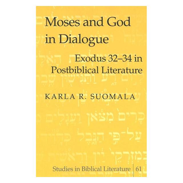 Peter Lang Suomala:Moses and God in Dialogue (Englisch, Hardcover, Karla R. Suomala) (67743278)