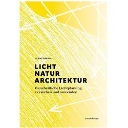 Licht, Natur, Architektur, Fachbücher von Ulrike Brandi