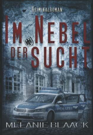 Melanie Blaack - Im Nebel der Sucht - Preis vom 11.10.2026 15:43:13 h