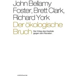 Der ökologische Bruch, Fachbücher von John B., Clark Foster