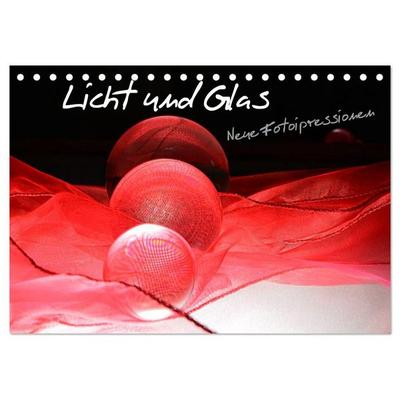 Licht und Glas - Neue Fotoimpressionen (Tischkalender 2027 DIN A5 quer), CALVENDO Monatskalender