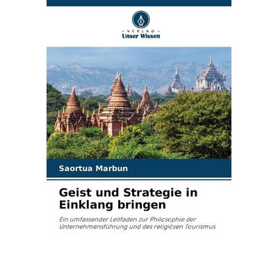 Geist und Strategie in Einklang bringen, Taschenbuch von Saortua Marbun, Verlag Unser Wissen, 978-620-7-43876-1