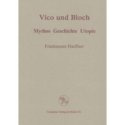Vico und Bloch, Taschenbuch von Friedemann Haeffner, Centaurus Verlag & Media, 978-3-8255-0082-5
