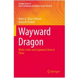 Wayward Dragon, Fachbücher von Adam K. Ghazi-Tehrani, Henry N. Pontell