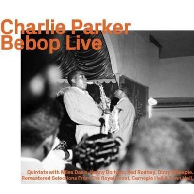 Bebop Live - Charlie Parker,Dizzy Gillespie Quintets wMDavis, CD