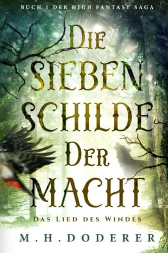 M.H. Doderer - Die sieben Schilde der Macht: Spannende High Fantasy Saga mit Gestaltwandlern, Werwölfen, Tiermagiern, Zauberern und Hexen. Tauche ein in eine Welt, ... Fähigkeiten keine Ausnahme sind. Band 1. - Preis vom 09.10.2026 07:28:09 h