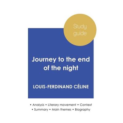 Study guide Journey to the end of the night by Louis-Ferdinand Céline (in-depth literary analysis and complete summary), Taschenbuch von