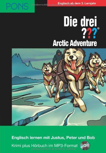 Kari Erlhoff - PONS Die drei ??? Fragezeichen, Arctic Adventure: Englisch lernen mit Justus, Peter und Bob - Preis vom 09.10.2026 07:28:09 h
