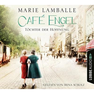 Töchter der Hoffnung - Café Engel, Teil 3 - Marie Lamballe, Audio, 9783838792279
