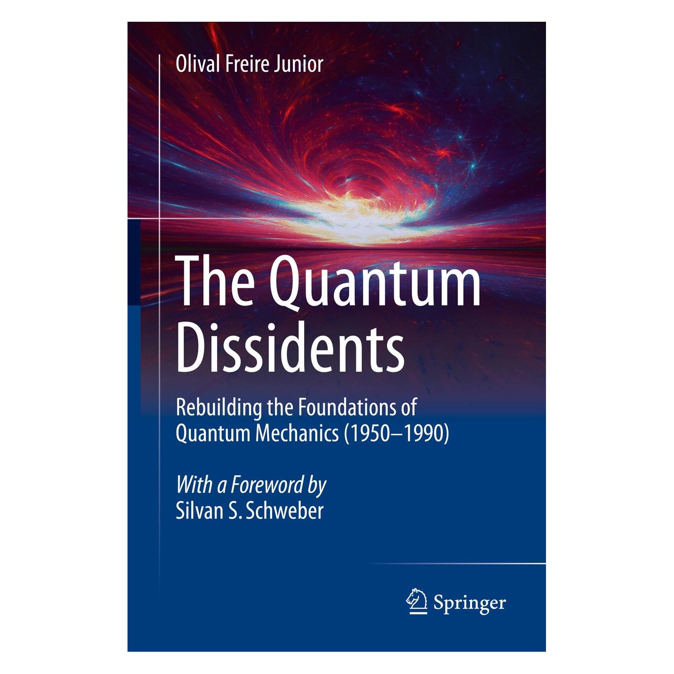 Springer Freire Junior:The Quantum Dissidents (Englisch, Hardcover, Olival Freire Junior) (9783662446614)
