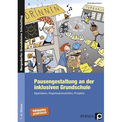 Pausengestaltung an der inklusiven Grundschule, Taschenbuch von Britta Buschmann, Persen Verlag in der AAP Lehrerwelt GmbH, 978-3-403-23571-2
