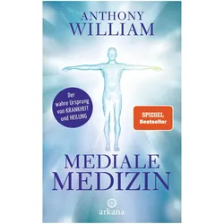 Mediale Medizin, Ratgeber von Anthony William