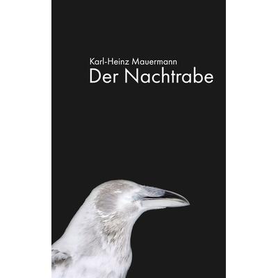 Der Nachtrabe, Taschenbuch von Karl-Heinz Mauermann, Hummelshain Verlag, 978-3-910971-19-6