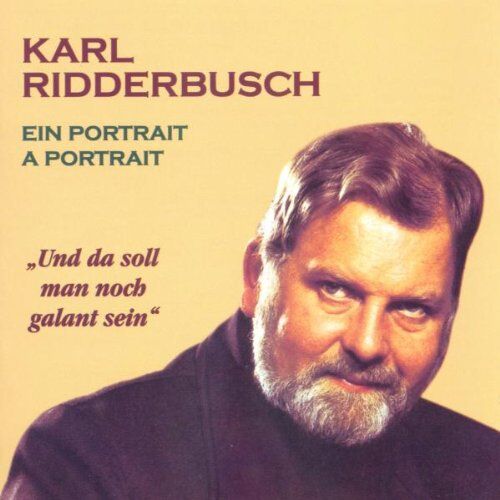 Karl Ridderbusch - Und da soll man noch galant sein (Ein Portrait) - Preis vom 11.10.2026 15:43:13 h